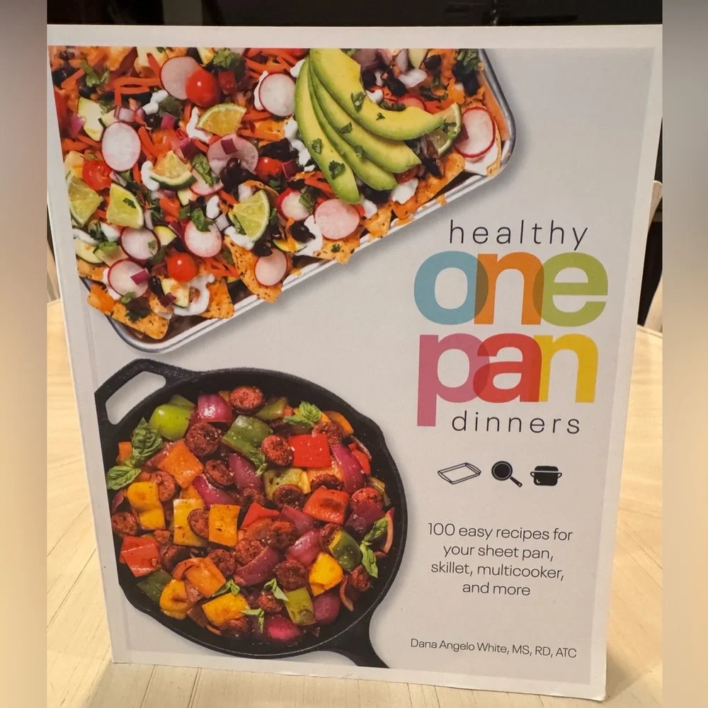 Healthy One Pan Dinners: 100 Easy Recipes for  Sheet Pan, Skillet, Multicooker